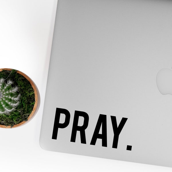 Pray Sticker / Pray Decal / Religious Sticker / Laptop Decal / Handwritten Quote / Car Sticker
