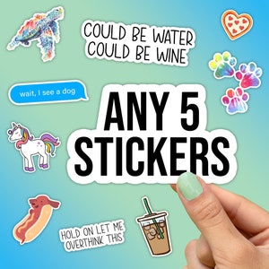 Any 5 Stickers, Sticker Packs, Choose Your Own Sticker Bundle, Vinyl Stickers for Laptops, Water Bottles and Tumblers, Custom Sticker Pack