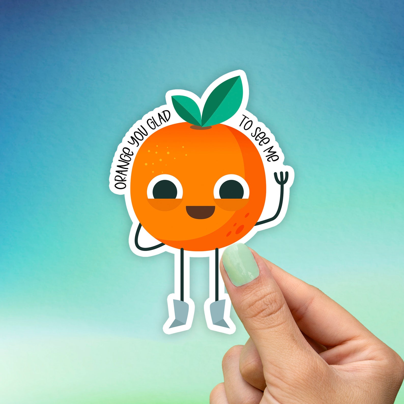 Orange You Glad to See Me Sticker Best Friend Gift Food Etsy