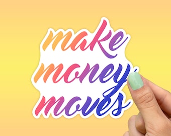 Make Money Moves Colorful Sticker, Cardi B, Best Friend Gift, Quote Stickers, Cute, Macbook Decal, Laptop Stickers, Water Bottle Sticker