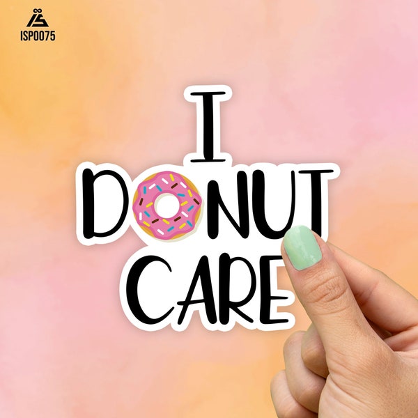 I Donut Care Vinyl Sticker, Best Friend Gift, Food Stickers, Funny Stickers, Macbook Decal, Macbook Pro Stickers, Water Bottle Stickers