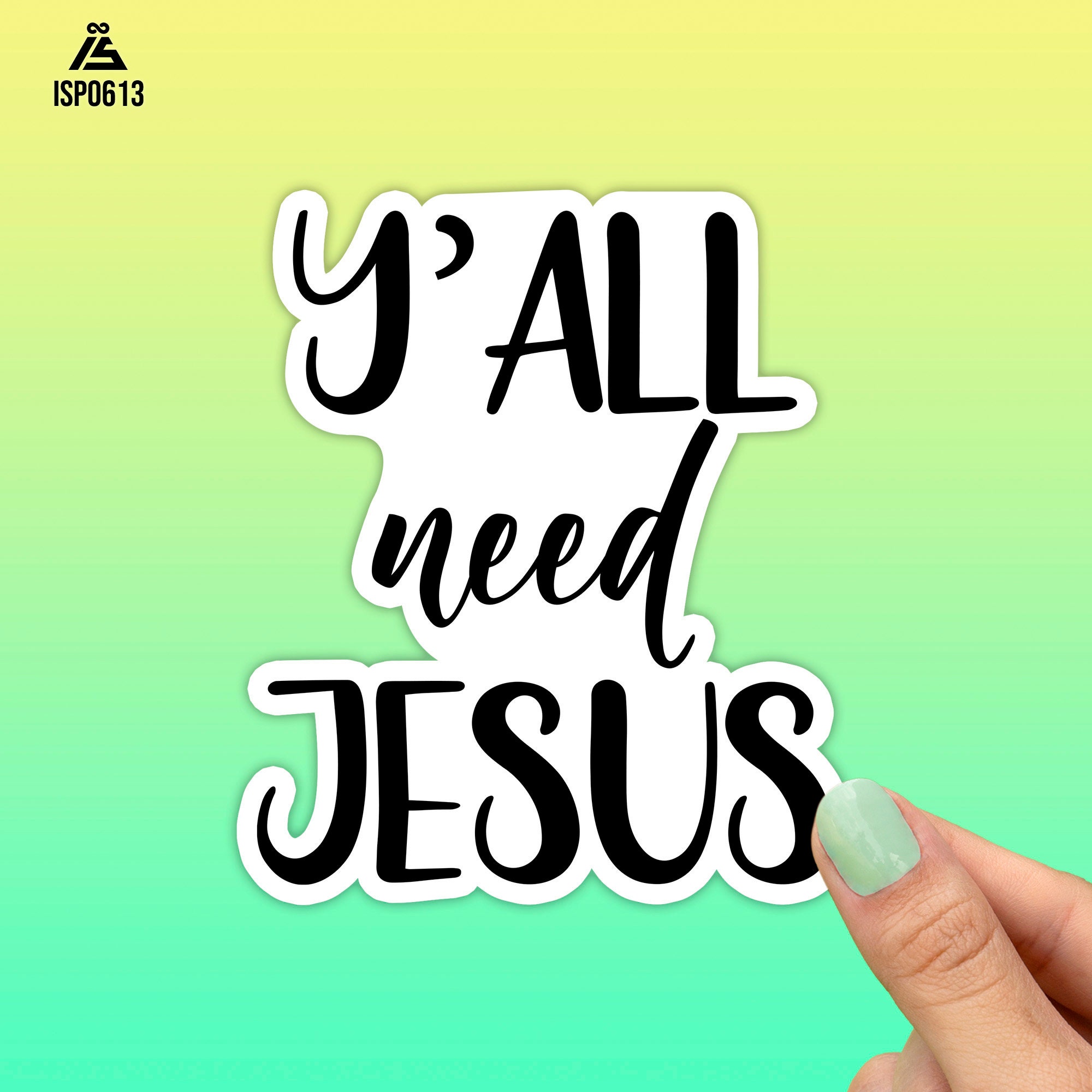 Y'ALL NEED JESUS STICKERS - Art Brands