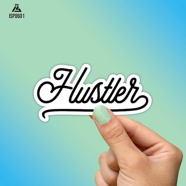 Hustler Sticker, Best Friend Gift, Quote Stickers, Cute Stickers, Macbook Decal, Laptop Stickers, Water Bottle Sticker, Decals