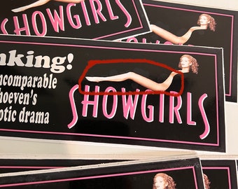 Showgirls Bumper Sticker - IMPERFECT PRINT - Read Listing!