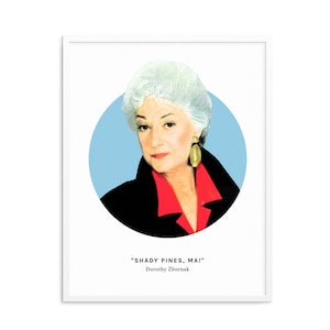 Dorothy Zbornak quote print, Shady Pines Ma, Sophia Petrillo, Golden Girls wall art, Golden Girls Christmas birthday gift for friend fan
