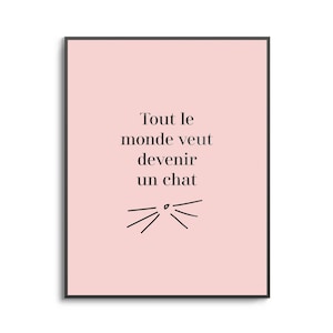 Everybody wants to be a cat, Cat quote print, gift for cat lover, black and pink modern art, minimal quote print,French quote art,dorm decor