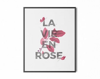 La vie en rose, flower typography print, floral quote, inspirational quote, modern wall art, minimal print, dorm art, office wall, roses