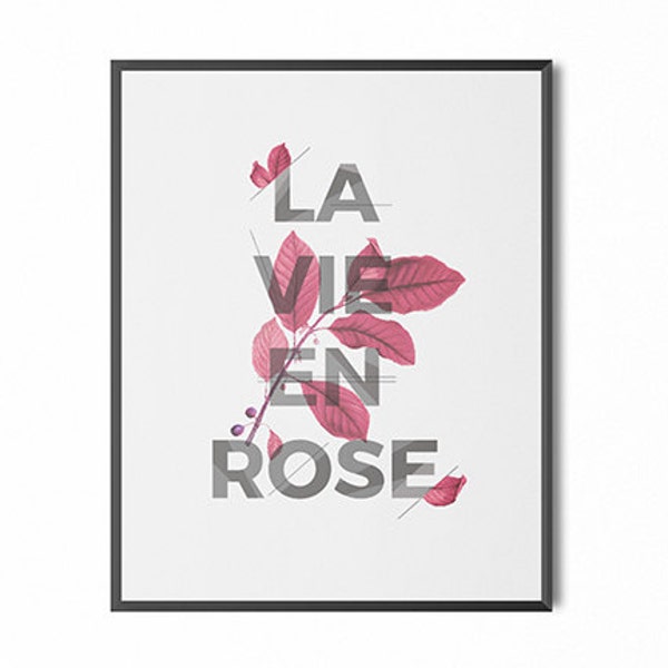 La vie en rose, flower typography print, floral quote, inspirational quote, modern wall art, minimal print, dorm art, office wall, roses