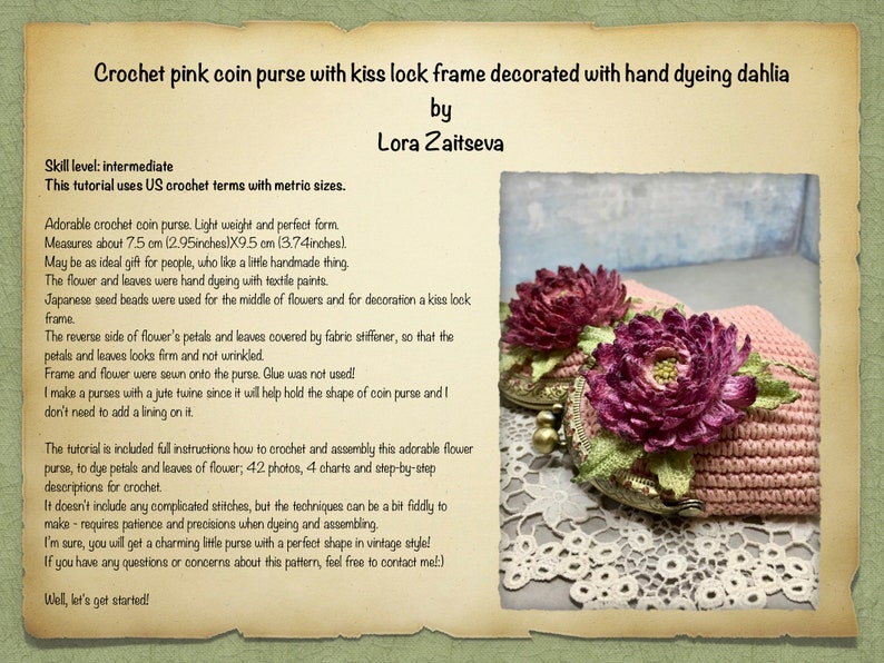 May include: A pink crocheted coin purse with a kiss lock closure, decorated with two hand-dyed dahlia flowers. The purse measures 7.5 cm by 9.5 cm.