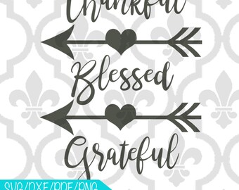 Thankful Blessed Grateful Arrow Cutting or Printing Digital File SVG