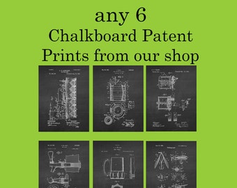 Any 6 chalkboard Background Patent Art Prints, choose from sizes 5x7", 8x10",  11x14" or 12x18"