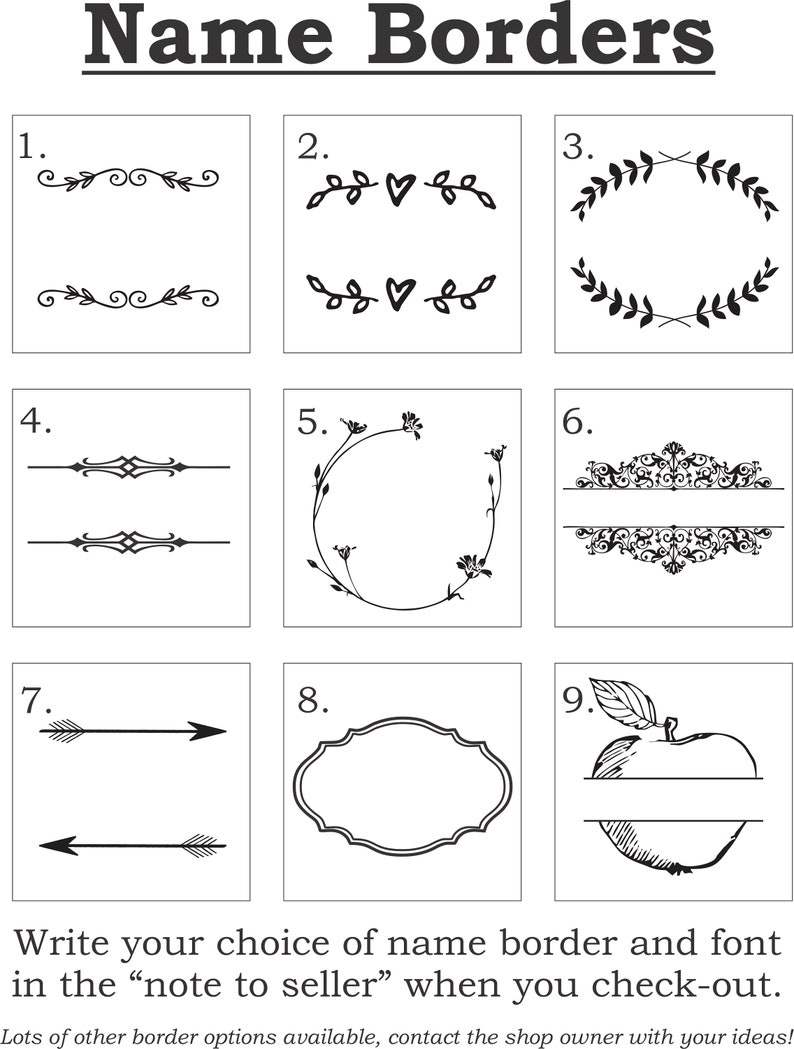 May include: Nine different name border options for use in a digital design. The borders include swirls, hearts, leaves, arrows, and a simple oval. The text "Write your choice of name border and font in the "note to seller" when you check-out." is at the bottom of the image.