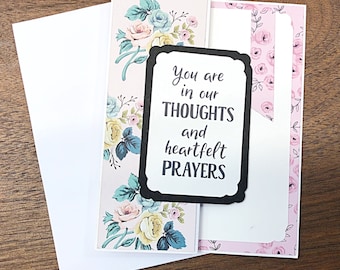 Beautiful Floral Handmade Sympathy Card, You are in Our Thoughts and Prayers Message