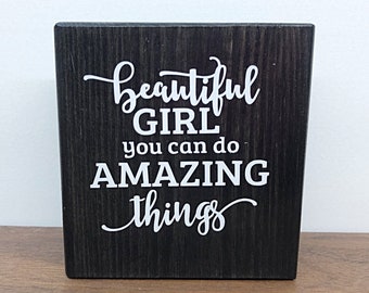 Mini Shelf Sign - Beautiful Girl You Can Do Amazing Things - Farmhouse Style Tiered Tray Filler