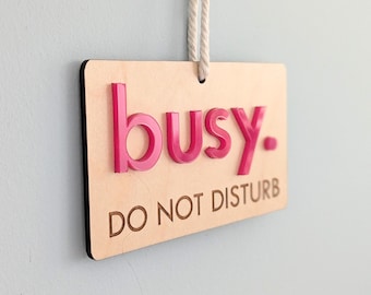 Do Not Disturb Free Busy Sign Work wood and 3d acrylic letters door hanger Pick your color, please knock, waiting room sign, dentist