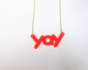 yay necklace on neon pink translucent acrylic with silver plated chain / statement necklace / acrylic necklace / letter necklace