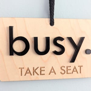 Do Not Disturb Free Busy Sign Work wood and 3d acrylic letters door hanger Pick your color, take a seat sign, waiting room sign, dentist