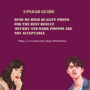 May include: A maroon graphic with the text UPLOAD GUIDE, SEND ME HIGH QUALITY PHOTO FOR THE BEST RESULT, -BLURRY AND DARK PHOTOS ARE NOT ACCEPTABLE, and https://www.etsy.com/shop/Infiniteartus, featuring illustrations of two people.