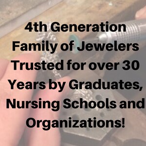 May include: A close-up of a jeweler working on a piece of jewelry. The text reads "4th Generation Family of Jewelers Trusted for over 30 Years by Graduates, Nursing Schools and Organizations!"