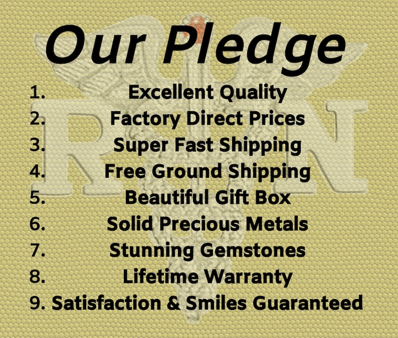 May include: A yellow background with a black and white image of a caduceus, a symbol associated with medicine. The text "Our Pledge" is at the top of the image. A numbered list of nine promises is below the text. The promises include: Excellent Quality, Factory Direct Prices, Super Fast Shipping, Free Ground Shipping, Beautiful Gift Box, Solid Precious Metals, Stunning Gemstones, Lifetime Warranty, and Satisfaction & Smiles Guaranteed.