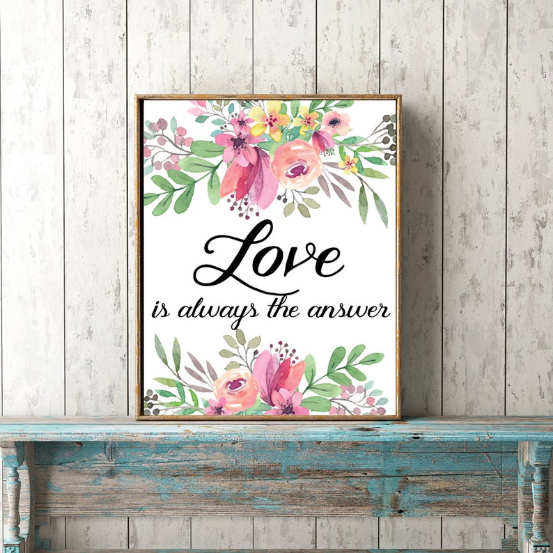 Printable quote Love Is Always The Answer wall art instant Etsy