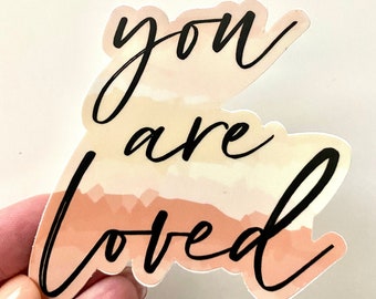 You Are Loved - Water Bottle Sticker, Waterproof Sticker, Laptop Vinyl Sticker