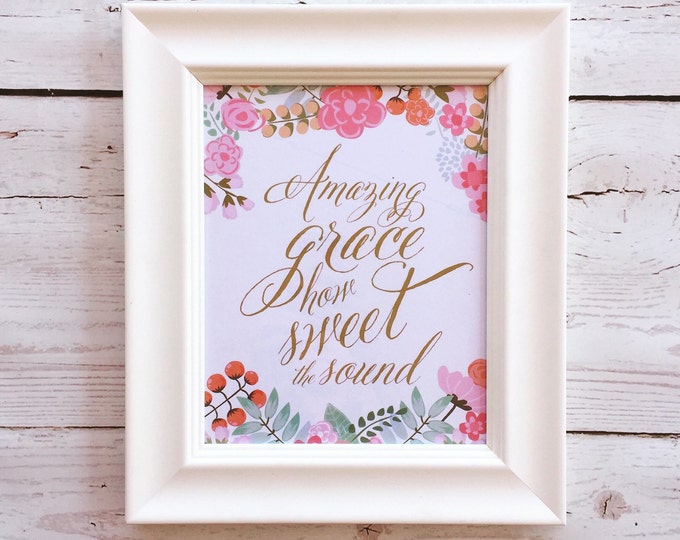 Amazing Grace - Scripture Print, Faith Print, Gospel Hymn