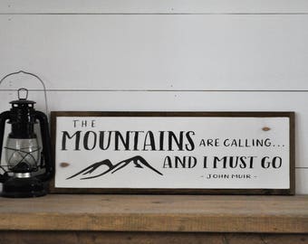 the MOUNTAINS ARE CALLING and I must go 8"x24" sign | distressed farmhouse inspired adventure decor | painted wall art | John Muir quote