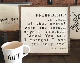 Friendship Quote Sign: C.S. Lewis, Farmhouse Style Wood Decor