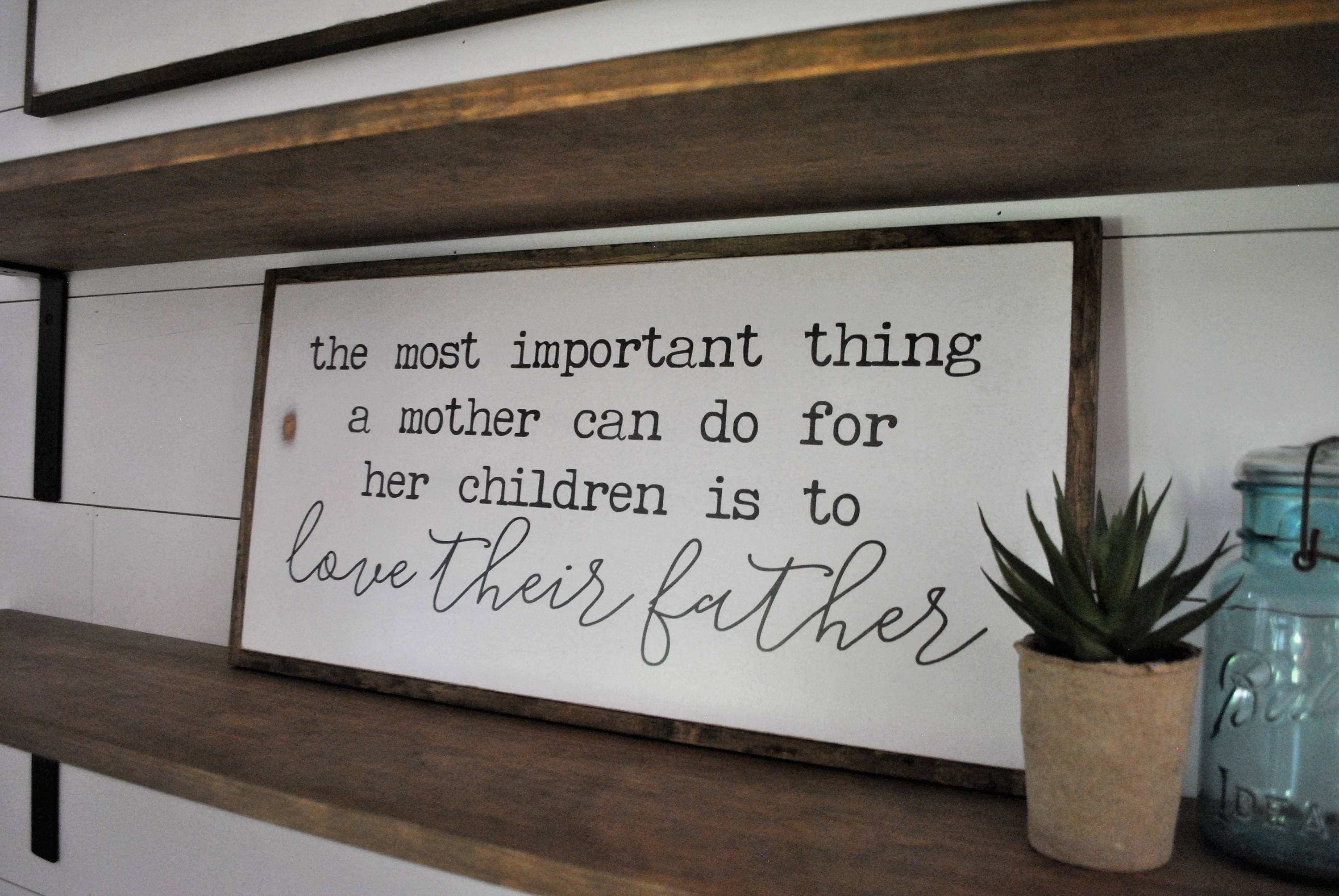 THE MOST IMPORTANT thing a mother can do 1'X2' sign Etsy