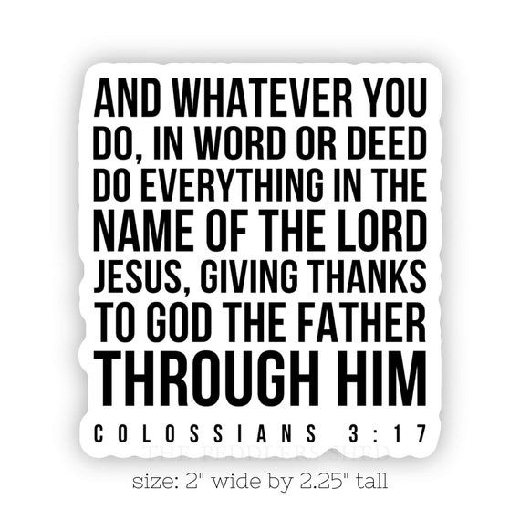 DO EVERYTHING vinyl sticker | laptop decal, journal sticker, water bottle sticker | scripture verse | Bible verse sticker | Colossians 3:17