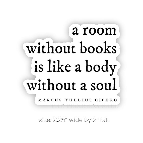 A ROOM WITHOUT BOOKS vinyl sticker | laptop sticker, thermos sticker, kindle e-reader sticker, bibliophile, bookworm sticker, book lover