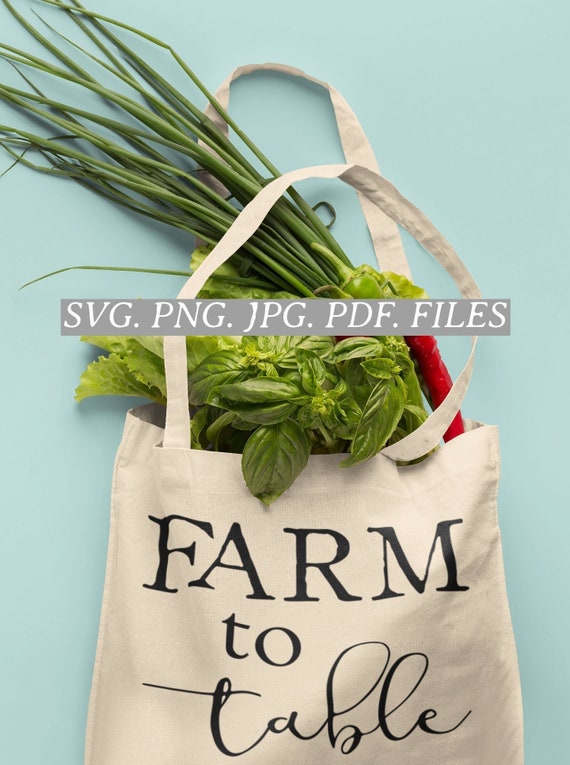 SVG design - Farm To Table - digital download | instant download | Jpg. Pdf. Png. Svg. files