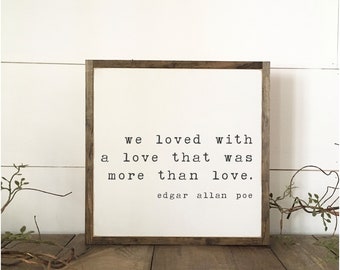 MORE THAN LOVE wooden sign | Edgar Allan Poe quote | Annabel Lee Poem | farmhouse style art | Bedroom Sign | Wedding Sign | Anniversary Sign