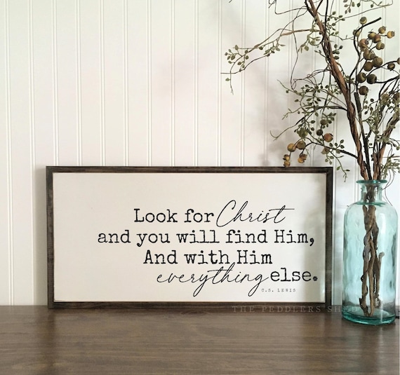 LOOK FOR CHRIST sign 12"x24" | C.S. Lewis quote | painted distressed wall decor | shabby chic farmhouse cottage style wall art