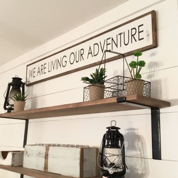 we are LIVING OUR ADVENTURE  7"X48" wood sign | distressed shabby chic wooden sign | painted wall art | elegant farmhouse decor | family