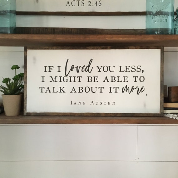 LOVED YOU LESS 1'X2' wood sign | distressed rustic wall decor | painted shabby chic plaque | farmhouse inspired framed art | Jane Austen