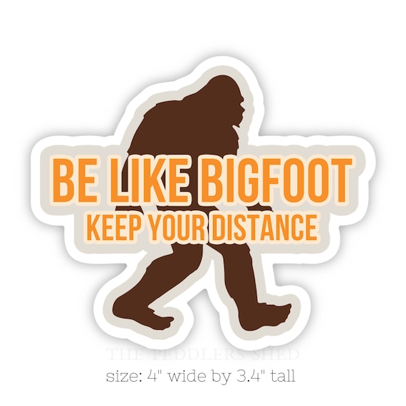 BIGFOOT Keep Your Distance vinyl sticker | water bottle sticker, vehicle sticker, hydroflask sticker, laptop decal | waterproof | sasquatch