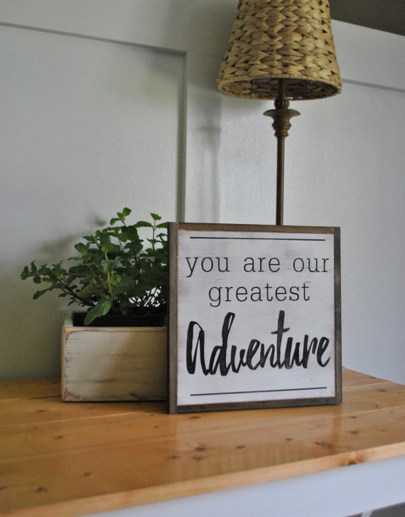 You Are Our Greatest Adventure 1'x1' sign | woodland theme | distressed rustic sign | nursery wall decor | Nordic farmhouse