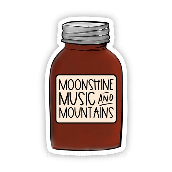 MOONSHINE MUSIC and MOUNTAINS vinyl sticker | water bottle sticker, thermos sticker, laptop sticker, funny sticker | size: 3" x 2"