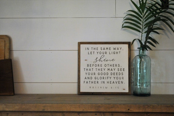 let your LIGHT SHINE 1'X1' sign | distressed wooden sign | farmhouse decor | let your light shine before others | Matthew 5:16 | Bible verse