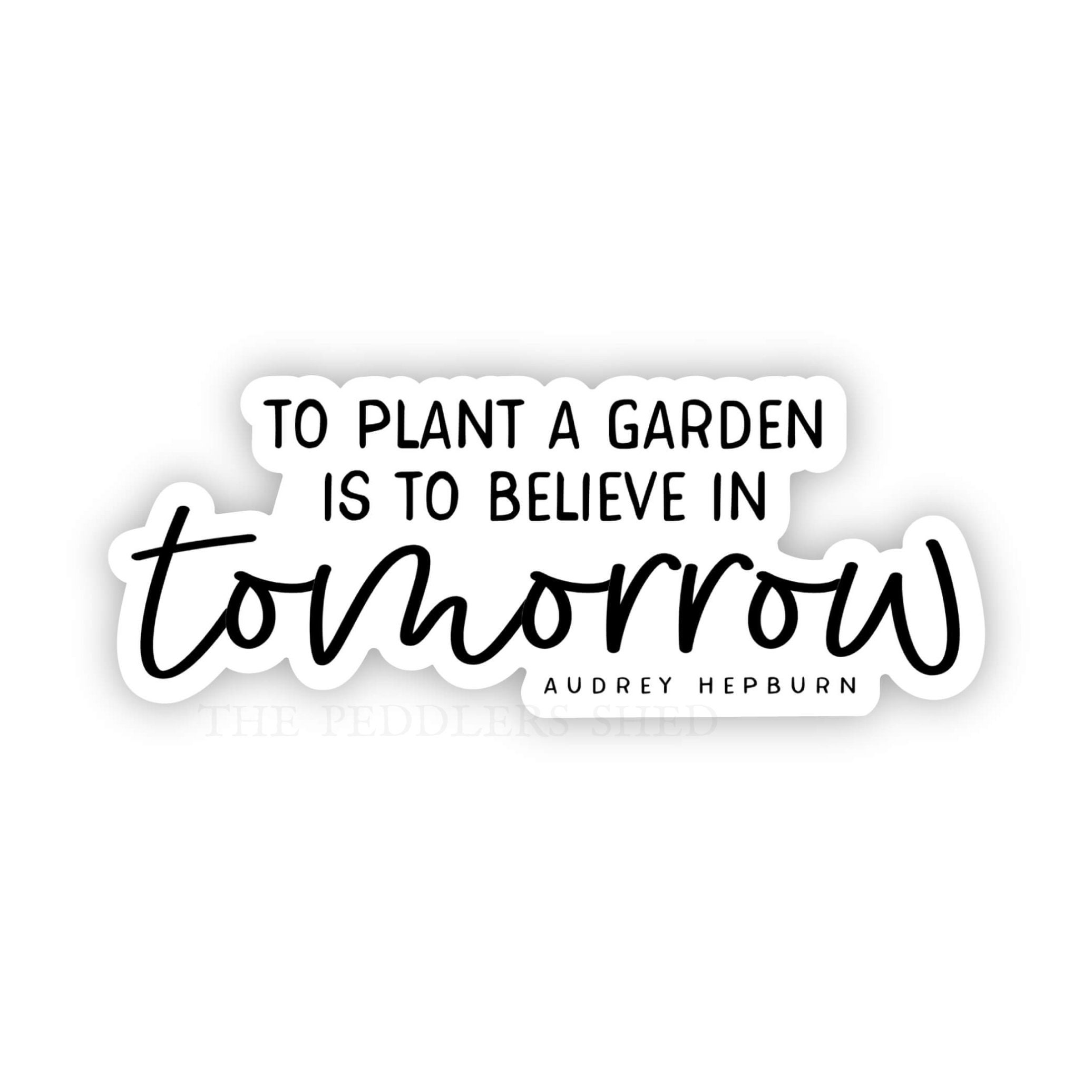 PLANT A GARDEN to plant a garden is to believe in tomorrow vinyl