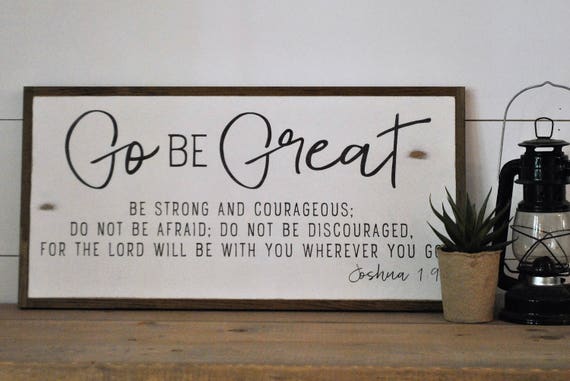 GO BE GREAT 1'X2' sign | Joshua 1:9 | distressed rustic wall decor | painted shabby chic wall plaque | inspirational sign | graduation gift