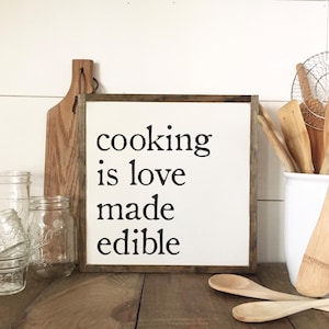 COOKING is love made edible - wood sign | shabby chic painted wooden sign | painted framed wall art | elegant farmhouse decor | Kitchen Sign