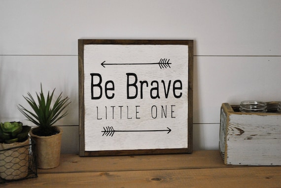 BE BRAVE little one  1'X1'  framed sign | distressed shabby chic wooden sign | painted handmade wall art | kids room decor