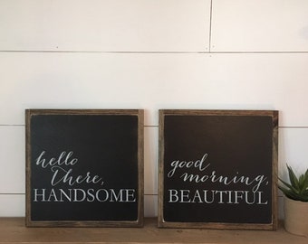 SET OF TWO! good morning beautiful & hello there handsome bundle | set of 2 signs | farmhouse decor | distressed rustic wall art | wood sign