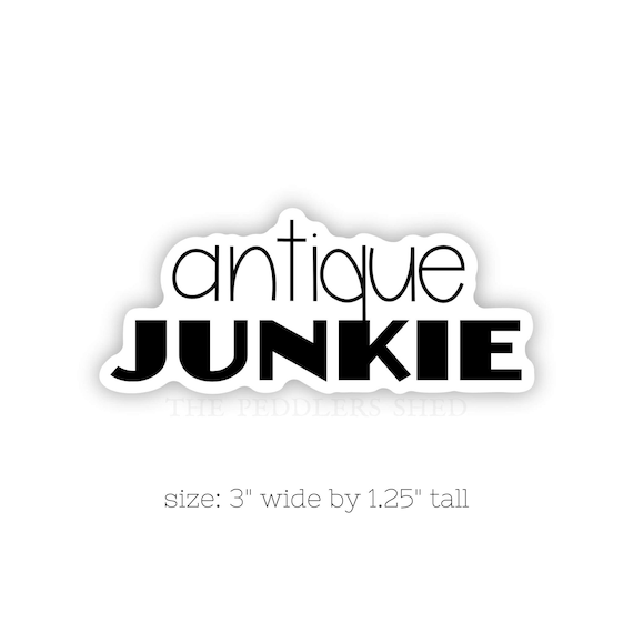 ANTIQUE JUNKIE vinyl sticker | funny sticker, laptop decal, tumbler decal, hydroflask sticker, antique shopper, gift for her, estate sales