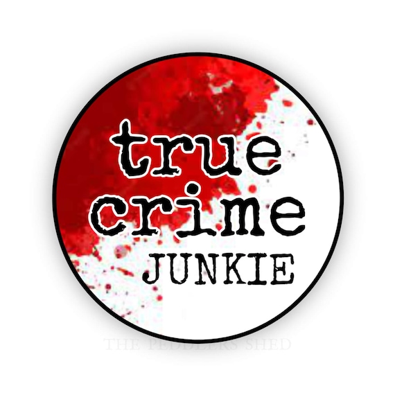 TRUE CRIME JUNKIE vinyl sticker | funny sticker, laptop decal, tumbler hydroflask sticker, murder crime mystery podcast | size: 2" circle