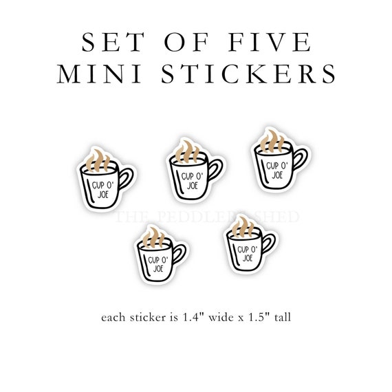 SET OF FIVE cup o' joe vinyl stickers | 5 stickers | laptop stickers, yeti stickers, hydroflask sticker, ereader decal, coffee mini stickers