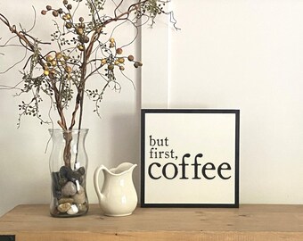 BUT FIRST COFFEE - framed wooden sign | shabby chic wood signs | Coffee Bar Sign | farmhouse decor | Coffee Station Sign | Breakfast Sign